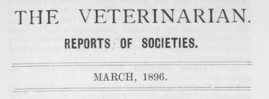 ‘The Veterinarian’ Vol 69 Reports of Societies – March 1896