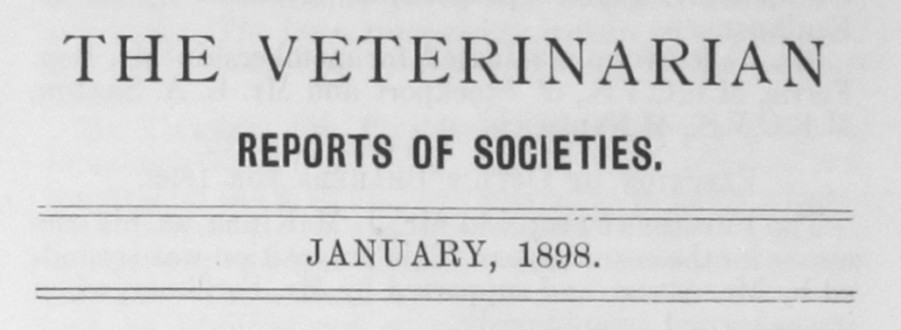 ‘The Veterinarian’ Vol 71 Reports of Societies – January 1898