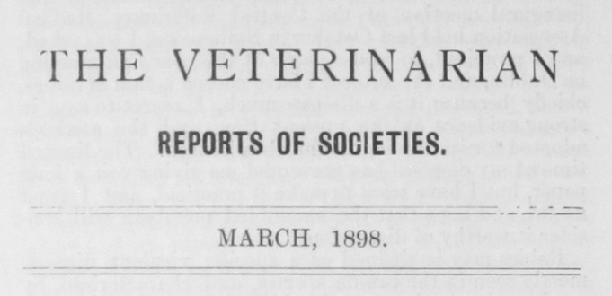 ‘The Veterinarian’ Vol 71 Reports of Societies – March 1898