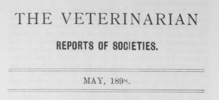 ‘The Veterinarian’ Vol 71 Reports of Societies – May 1898