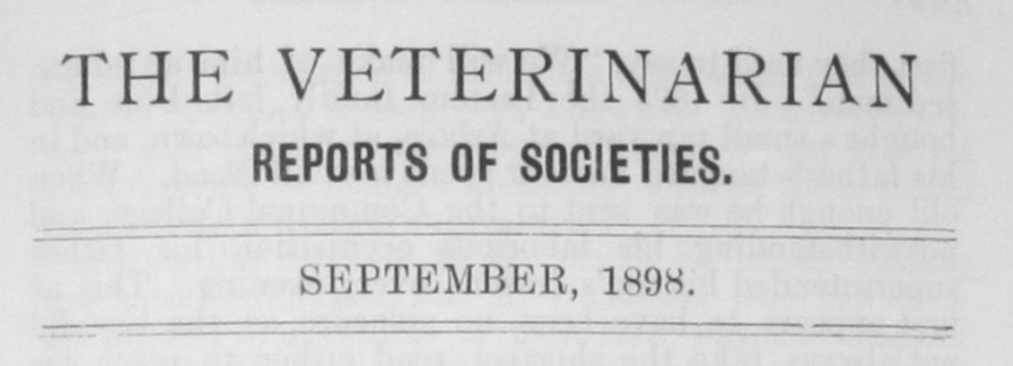 ‘The Veterinarian’ Vol 71 Reports of Societies – September 1898